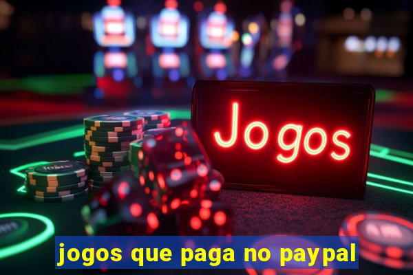 jogos que paga no paypal